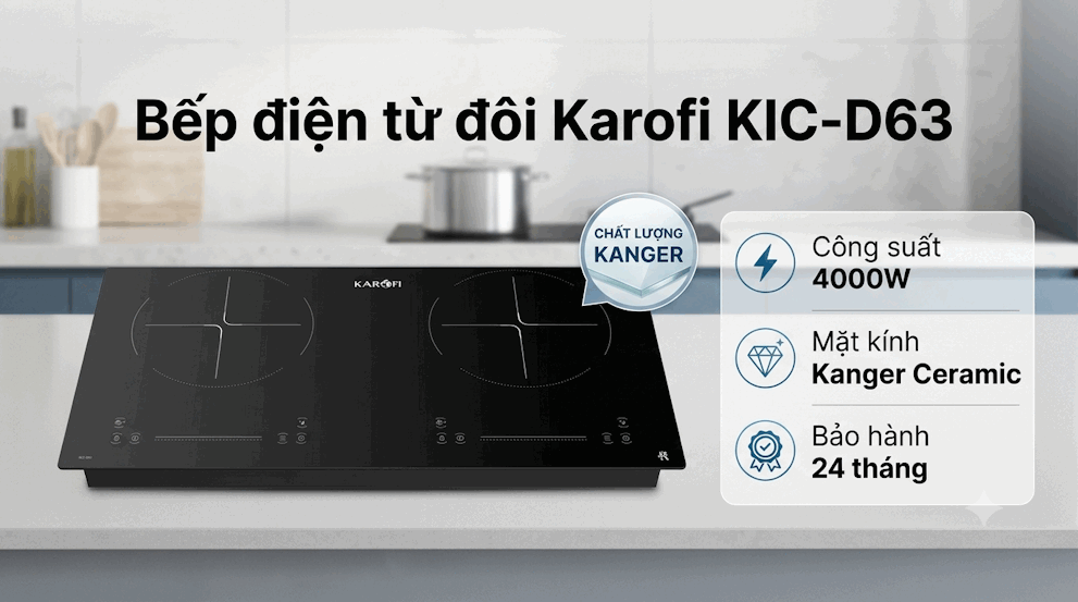 Bếp điện từ đôi Karofi KIC-D63 mặt kính Kanger Ceramic, công suất 4000W, bảo hành 24 tháng
