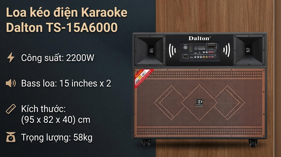 Loa kéo điện karaoke Dalton TS-15A6000 màu nâu đen, công suất 2200W với hai bass 15 inch